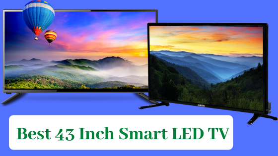 Best 43 Inch Smart TV (2022) in India | सबसे अच्छा 43 इंच स्मार्ट एलईडी टीवी  - Sabse Acha