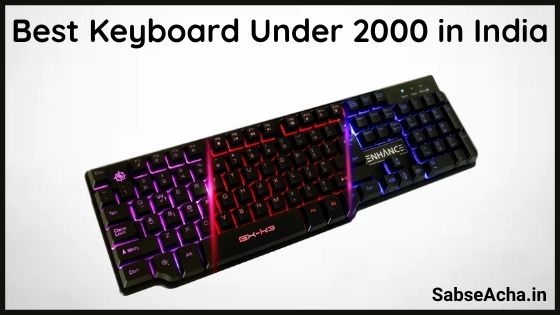 Best Keyboard Under 2000 in India | 2000 रुपये के अंदर सबसे अच्छा कीबोर्ड